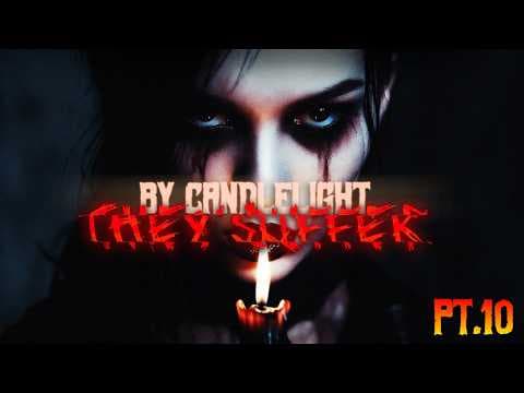 By Candlelight, They Suffer | Part Ten